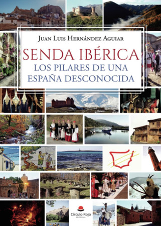 Senda ibérica: los pilares de una España desconocida