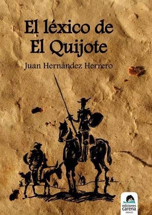 Léxico español para lectores de Don Quijote de la Mancha revisión del vocabulario con significados y comentarios