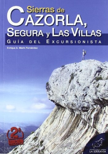 Sierras de Cazorla, Segura y Las Villas Guía del excursionista