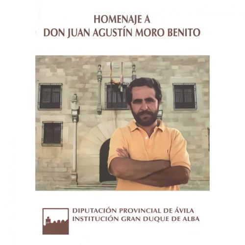 Homenaje a don Juan Agustín Moro Benito (Spanish Edition)