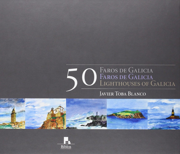50 FAROS DE GALICIA / LIGHTHOUSES OF GALICA