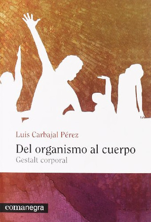 Del organismo al cuerpo: gestalt corporal