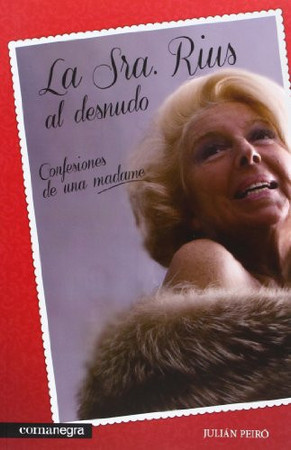 La Sra. Rius al desnudo: confesiones de una madame