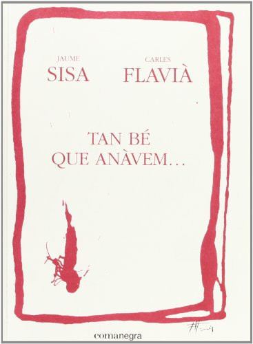 Tan bé que anàvem--