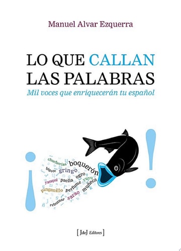 Lo que callan las palabras Mil voces que enriquecerán tu español