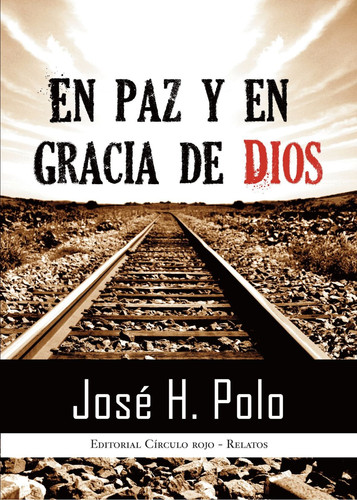 En Paz Y En Gracia De Dios (Spanish Edition)