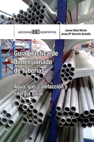 Guía práctica de dimensionado de tuberías Agua, gas, calefacción y energía solar