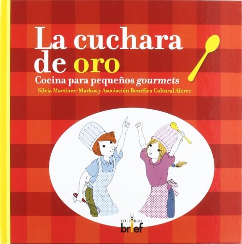 La cuchara de oro Cocina para pequeños gourmets