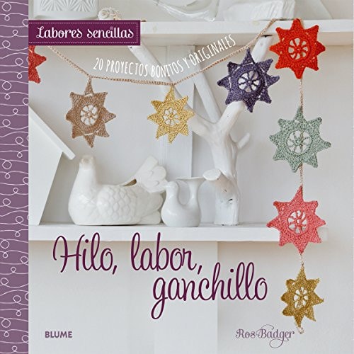 Hilo, labor, ganchillo 20 proyectos bonitos y originales