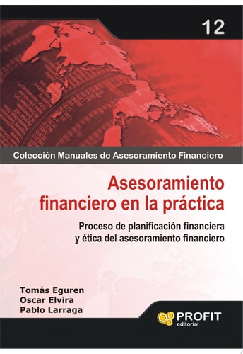 Asesoramiento financiero en la práctica Proceso de asesoramiento y planificación financiera y ética de asesoramiento financiero