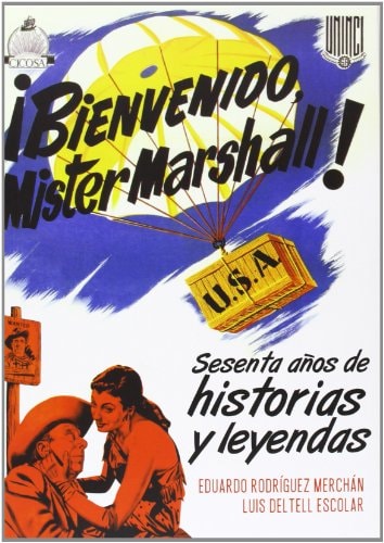 ¡BIENVENIDO MISTER MARSHALL!: Sesenta años de anécdotas y leyendas