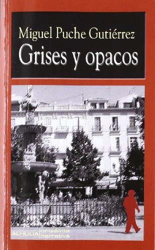 Grises y opacos