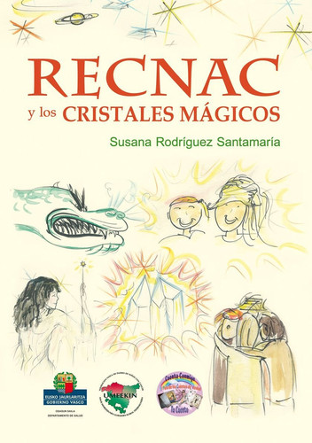Recnac y los cristales mágicos / Recnac eta kristal magikoak