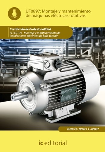 MONTAJE Y MANTENIMIENTO DE MAQUINAS ELECTRICAS ROTATIVAS (AJUS AL CERT