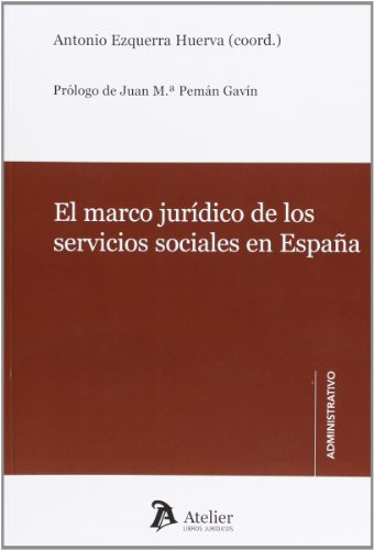 El marco jurídico de los servicios sociales en España realidad actual y perspectivas de futuro