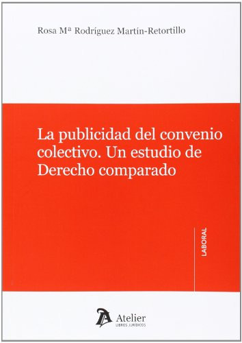 La publicidad del convenio colectivo un estudio de derecho comparado