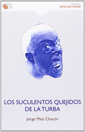 Los suculentos quejidos de la turba