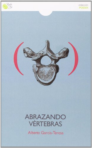 Garcia-Teresa, A: Abrazando vertebras