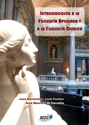 Introducción a la filosofía aplicada y a la filosofía clínica