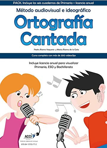 Pack Ortografía Cantada. Método audiovisual e ideográfico. : Incluye los seis cuadernos de Primaria + licencia anual