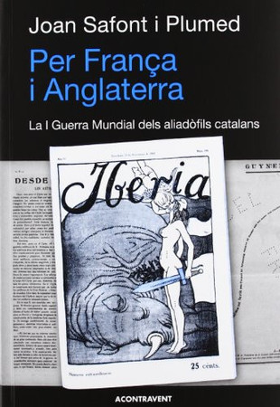 Per França i Anglaterra: la I Guerra Mundial dels aliadòfils catalans