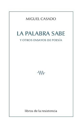 La palabra sabe y otros ensayos sobre poesía