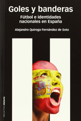 Goles y banderas fútbol e identidades nacionales en España