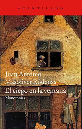 El ciego en la ventana monotonías