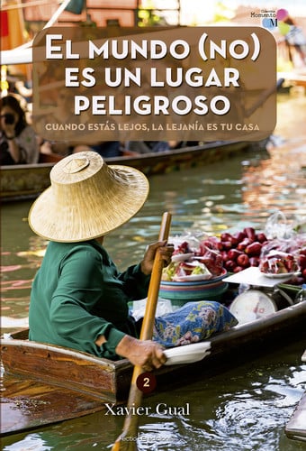 El Mundo (no) Es un Lugar Peligroso Cuando Estás Lejos, la Lejanía Es Tu Casa