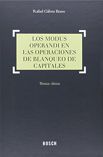 Los modus operandi en las operaciones de blanqueo de capitales técnicas clásicas