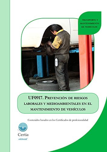 UF0917, Prevención de riesgos laborales y medioambientales en el mantenimiento de vehículos