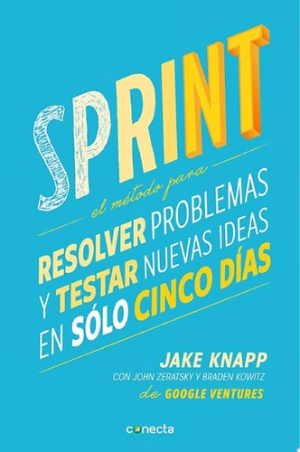 Sprint El método para resolver problemas y testar nuevas ideas en solo 5 días