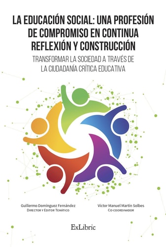 La educación social una profesión de compromiso en continua reflexión y construcción : transformar la sociedad a través de la ciudadanía crítica educativa