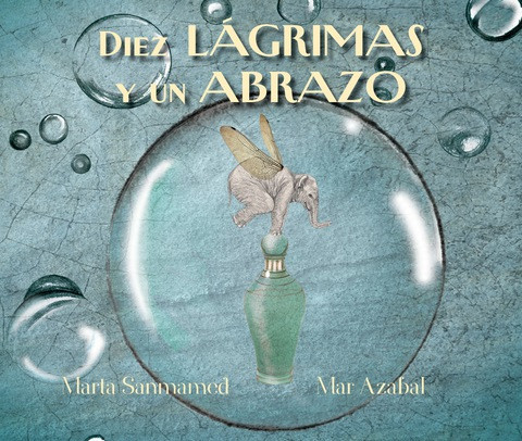 Diez lágrimas y un abrazo (Spanish Edition)