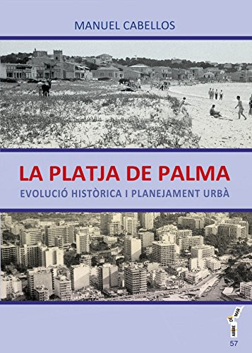 La Platja de Palma evolució històrica i planejament urbà