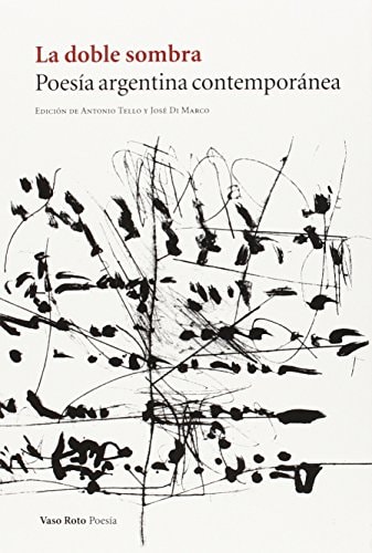 La doble sombra poesía argentina contemporánea