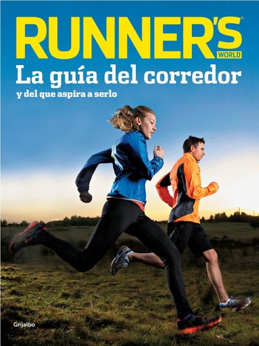 Runner's World - La guía del corredor y del que aspira a serlo