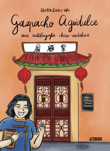 Gazpacho agridulce una autobiografía chino-andaluza