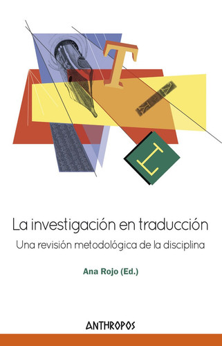 La investigación en traducción una revisión metodológica de la disciplina