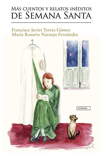 Más cuentos y relatos inéditos de Semana Santa (Spanish Edition)