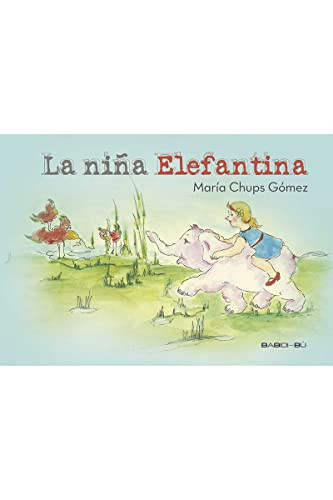 La niña elefantina (Spanish Edition)
