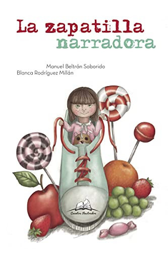 La zapatilla narradora (Spanish Edition)