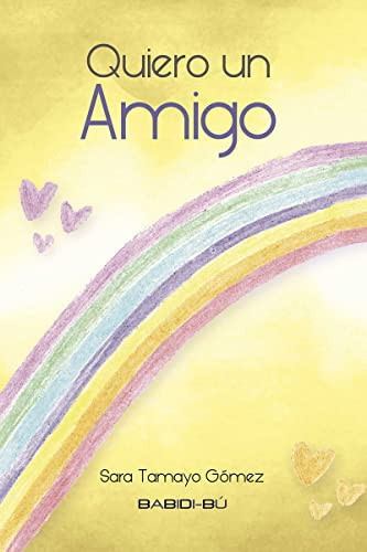 Quiero un amigo (Spanish Edition)