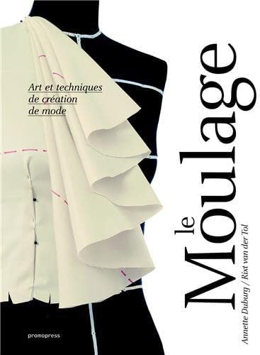 Le moulage art et techniques de création de mode
