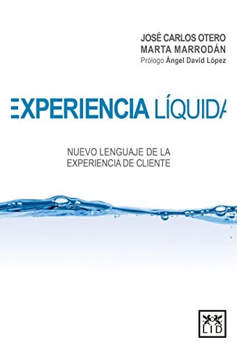 Experiencia LÃ­quida Nuevo Lenguaje de la Experiencia de Cliente
