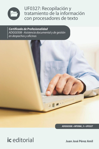 Recopilación y tratamiento de la información con procesadores de texto. ADGG0308 (Spanish Edition)