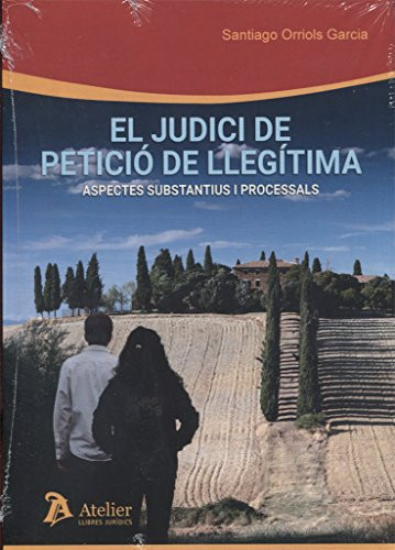 El Judici de petició de llegítima aspectes substantius i processals