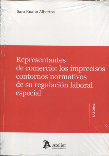 Representantes de comercio los imprecisos contornos normativos de su regulación laboral especial