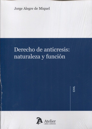 Derecho de anticresis : naturaleza y función
