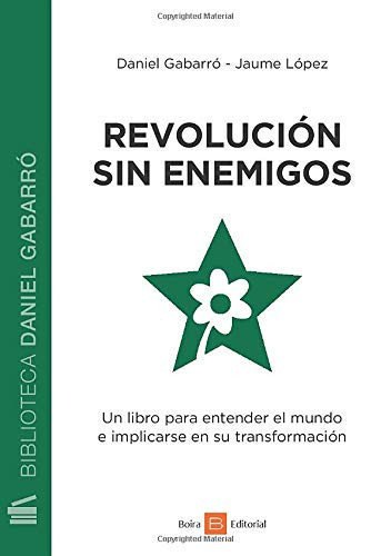 Revolución sin enemigos (Spanish Edition)